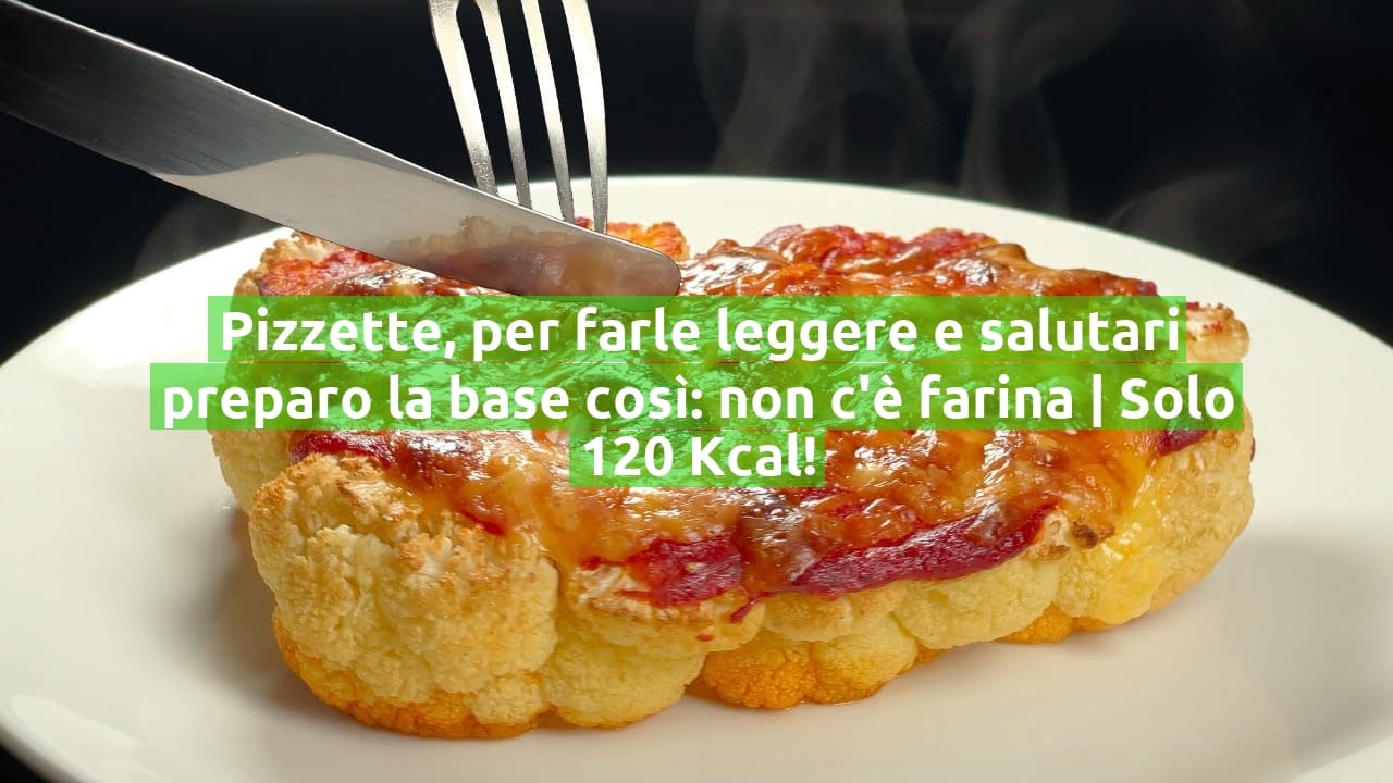 Pizzette, per farle leggere e salutari preparo la base così: non c'è farina | Solo 120 Kcal!