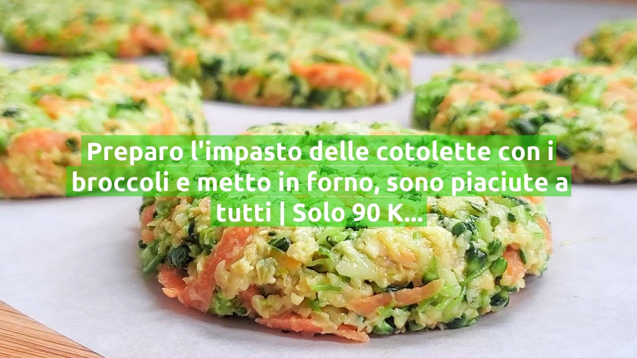 Preparo l'impasto delle cotolette con i broccoli e metto in forno, sono piaciute a tutti | Solo 90 Kcal