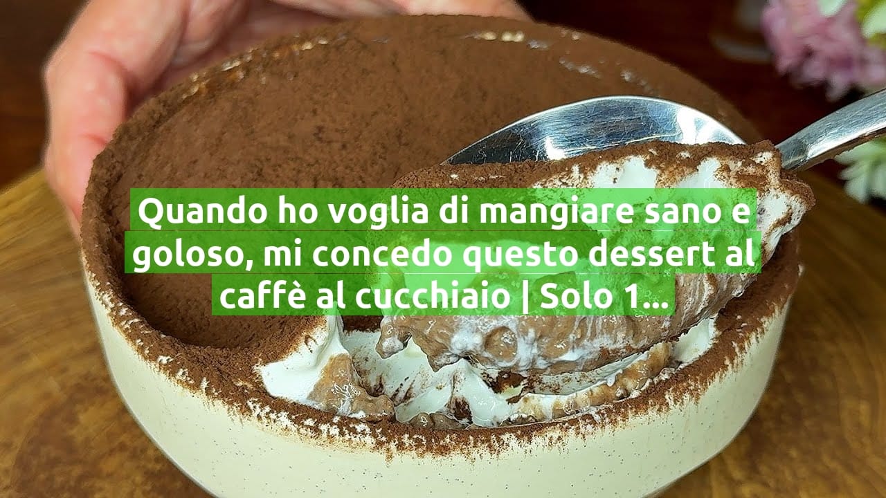 Quando ho voglia di mangiare sano e goloso, mi concedo questo dessert al caffè al cucchiaio | Solo 150 Kcal!
