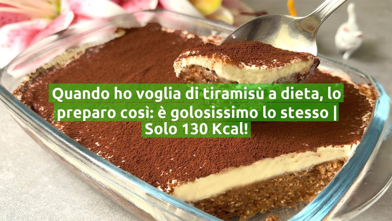 Quando ho voglia di tiramisù a dieta, lo preparo così: è golosissimo lo stesso | Solo 130 Kcal!
