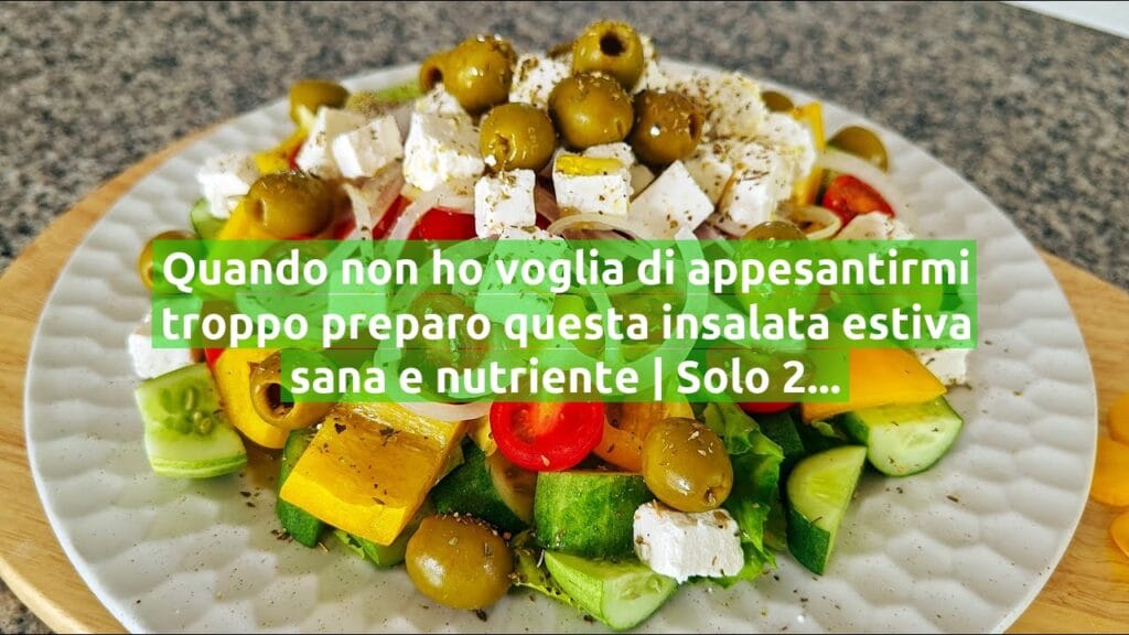 Quando non ho voglia di appesantirmi troppo preparo questa insalata estiva sana e nutriente | Solo 290 Kcal!