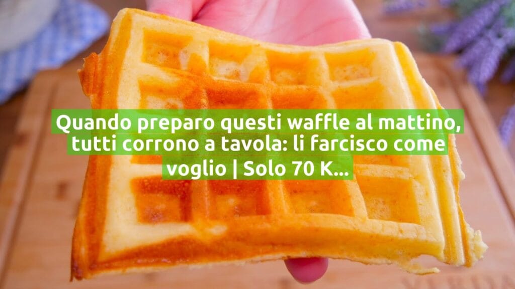 Quando preparo questi waffle al mattino, tutti corrono a tavola: li farcisco come voglio | Solo 70 Kcal!