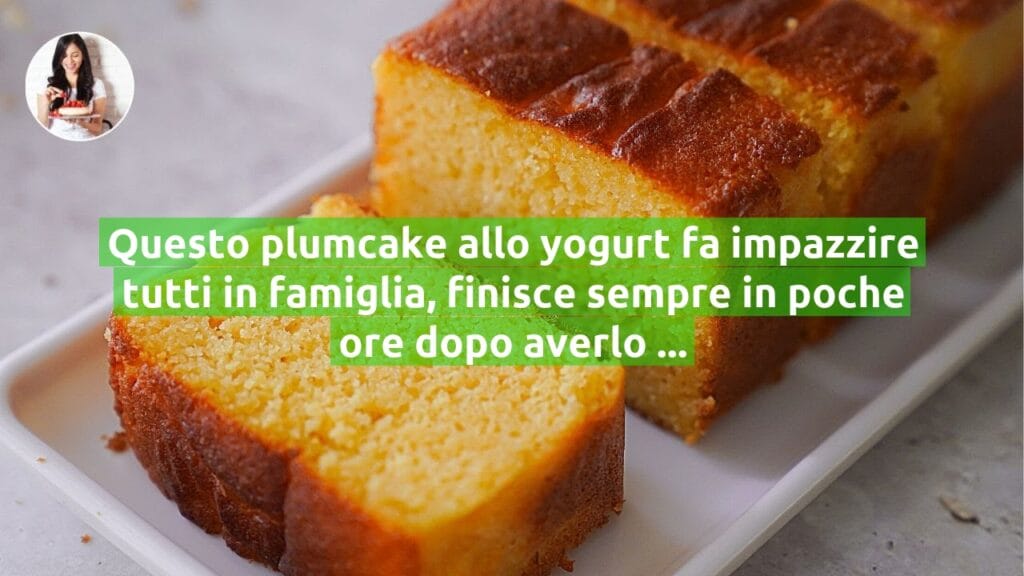 Questo plumcake allo yogurt fa impazzire tutti in famiglia, finisce sempre in poche ore dopo averlo sfornato!
