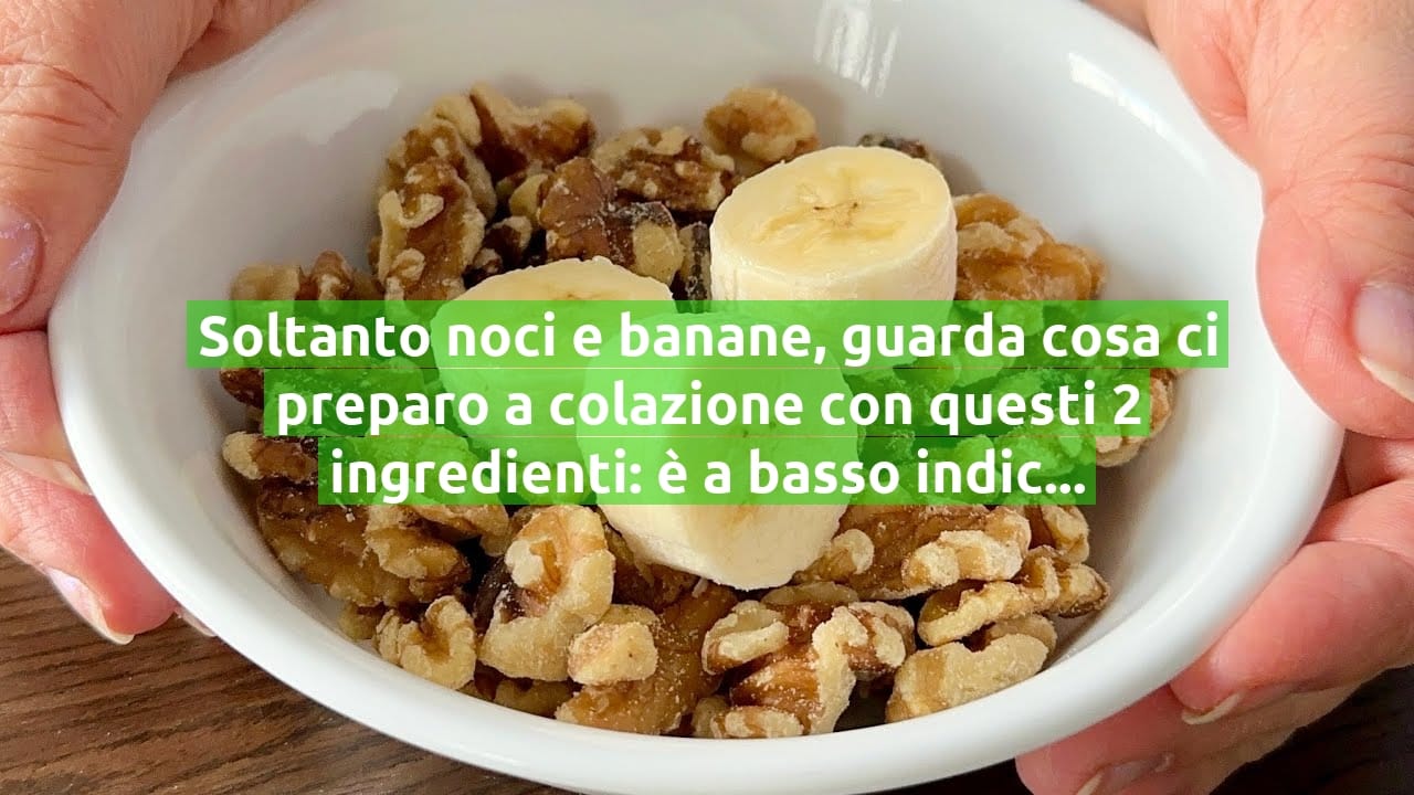 Soltanto noci e banane, guarda cosa ci preparo a colazione con questi 2 ingredienti: è a basso indice glicemico!