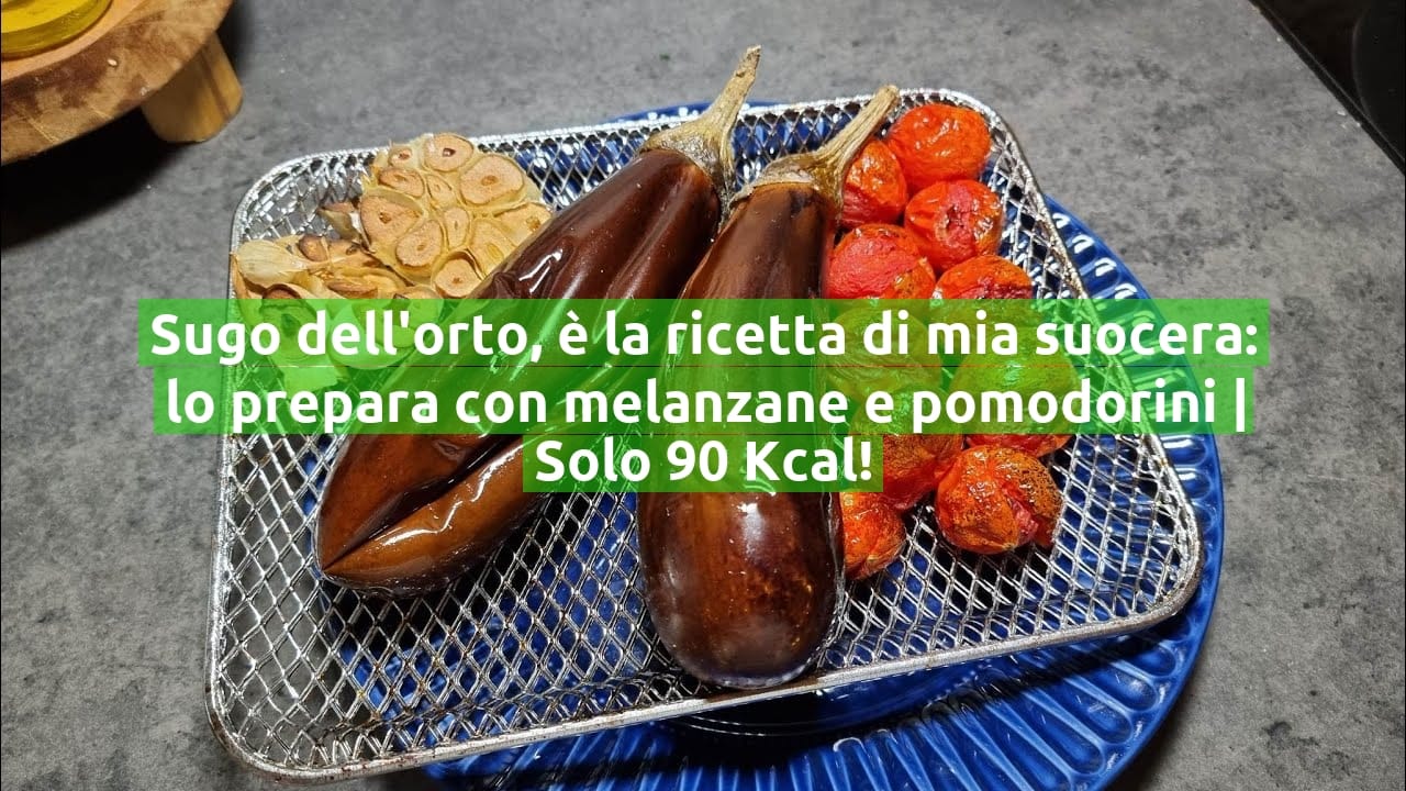 Sugo dell'orto, è la ricetta di mia suocera: lo prepara con melanzane e pomodorini | Solo 90 Kcal!