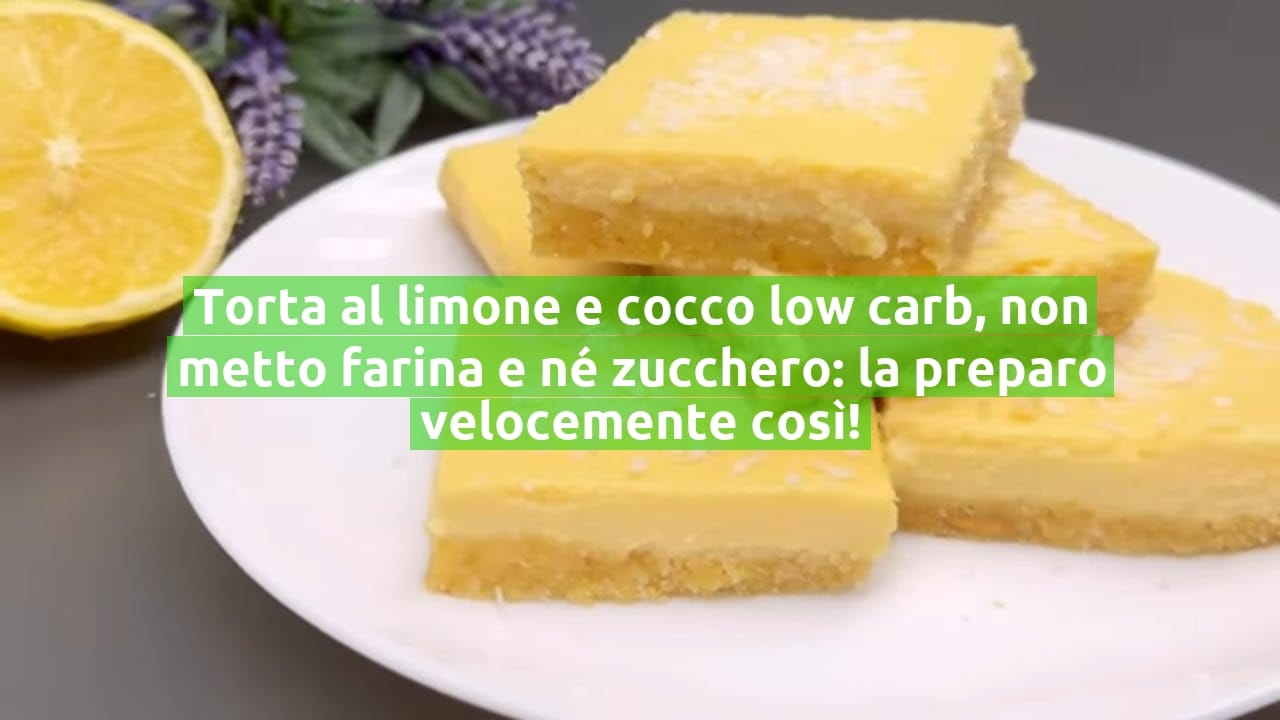 Torta al limone e cocco low carb, non metto farina e né zucchero: la preparo velocemente così!
