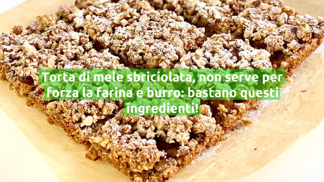 Torta di mele sbriciolata, non serve per forza la farina e burro: bastano questi ingredienti!