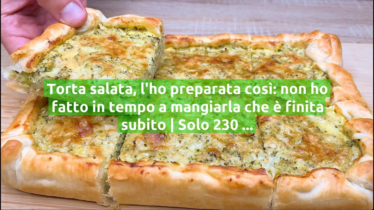 Torta salata, l'ho preparata così: non ho fatto in tempo a mangiarla che è finita subito | Solo 230 Kcal!