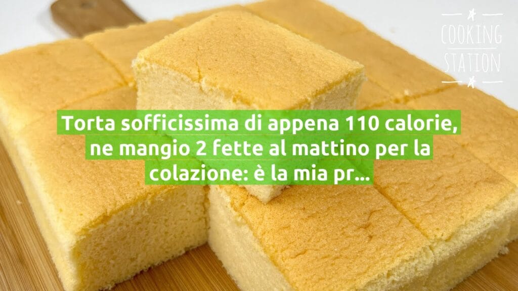 Torta sofficissima di appena 110 calorie, ne mangio 2 fette al mattino per la colazione: è la mia preferita!