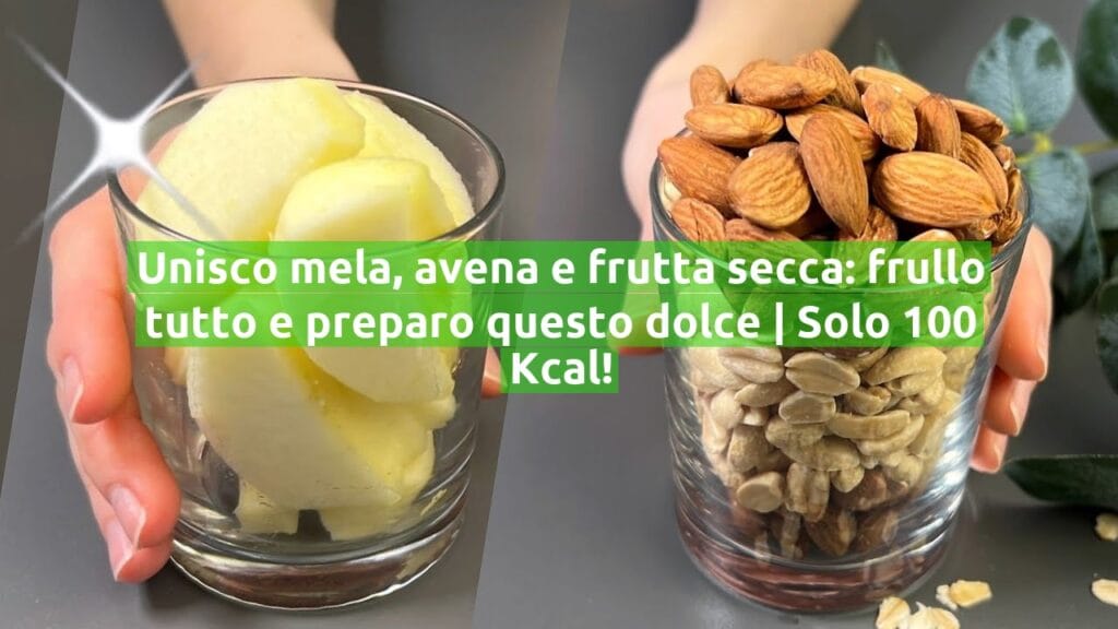 Unisco mela, avena e frutta secca: frullo tutto e preparo questo dolce | Solo 100 Kcal!
