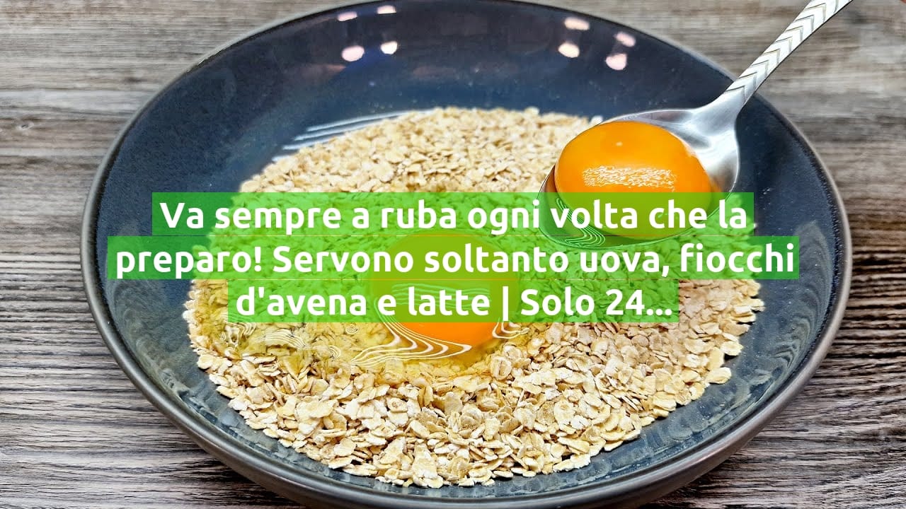 Va sempre a ruba ogni volta che la preparo! Servono soltanto uova, fiocchi d'avena e latte | Solo 240 Kcal!