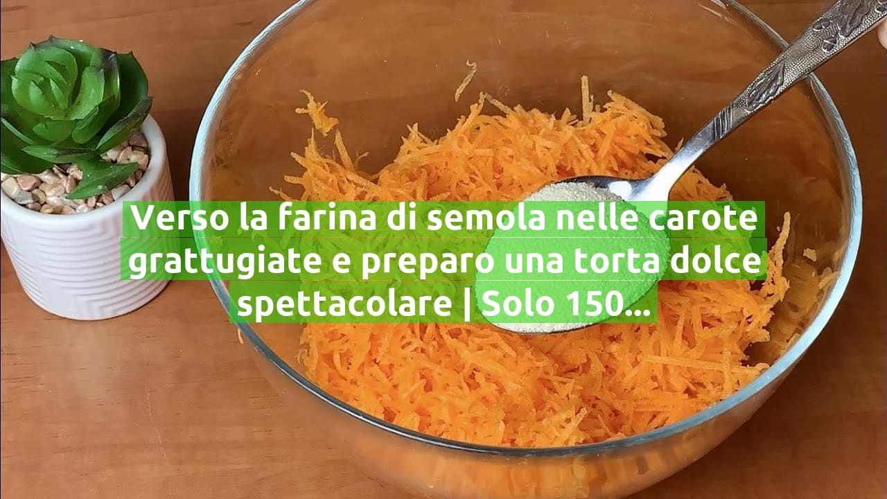 Verso la farina di semola nelle carote grattugiate e preparo una torta dolce spettacolare | Solo 150 Kcal!