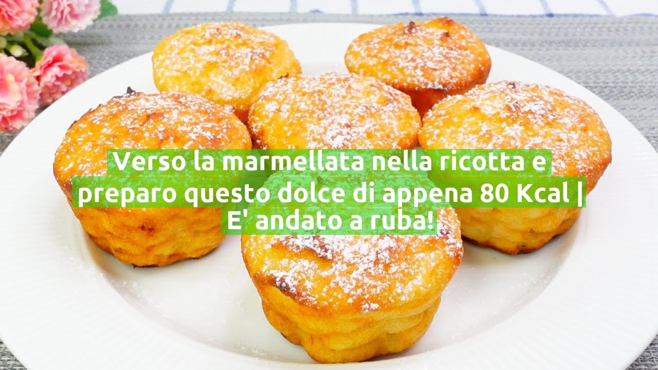 Verso la marmellata nella ricotta e preparo questo dolce di appena 80 Kcal | E' andato a ruba!