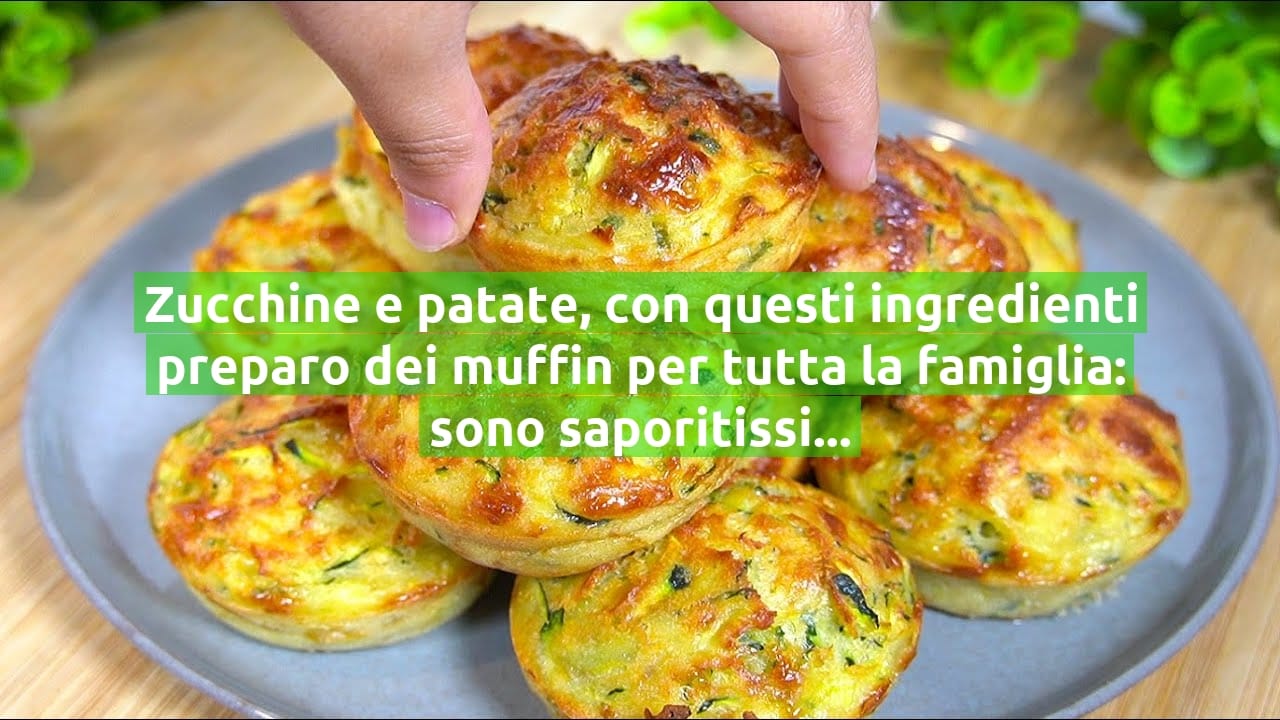 Zucchine e patate, con questi ingredienti preparo dei muffin per tutta la famiglia: sono saporitissimi!