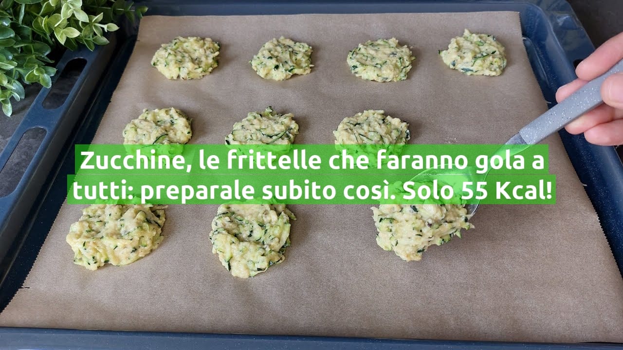 Zucchine, le frittelle che faranno gola a tutti: preparale subito così. Solo 55 Kcal!
