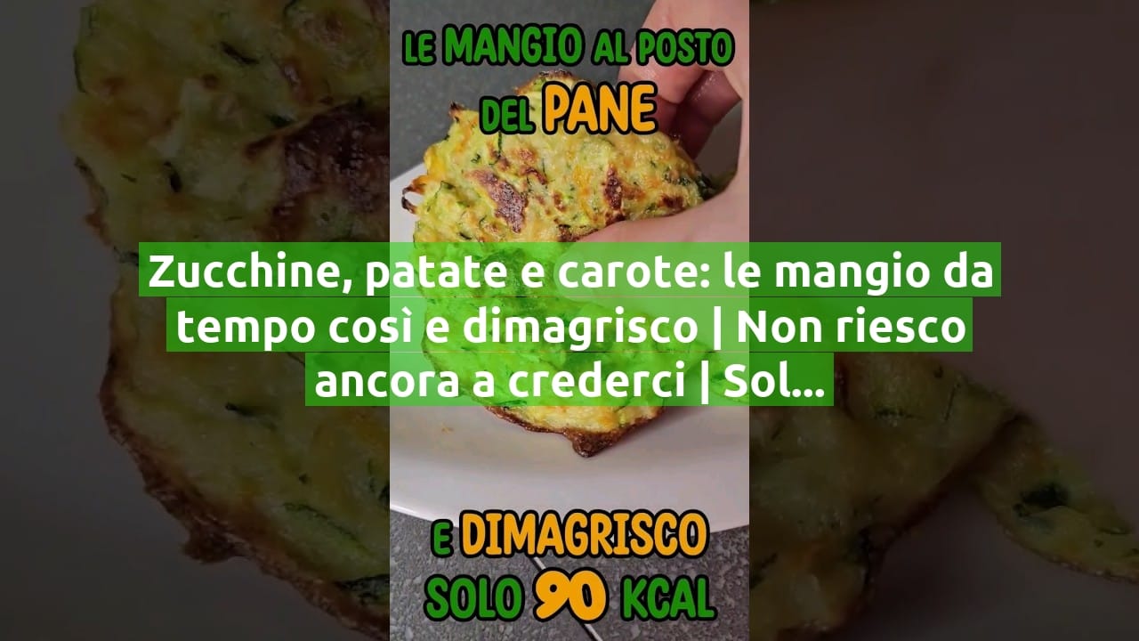 Zucchine, patate e carote: le mangio da tempo così e dimagrisco | Non riesco ancora a crederci | Solo 90 Kcal!