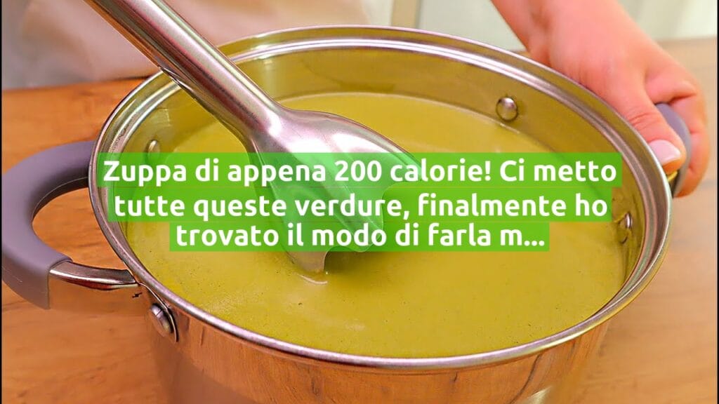Zuppa di appena 200 calorie! Ci metto tutte queste verdure, finalmente ho trovato il modo di farla mangiare anche ai bambini