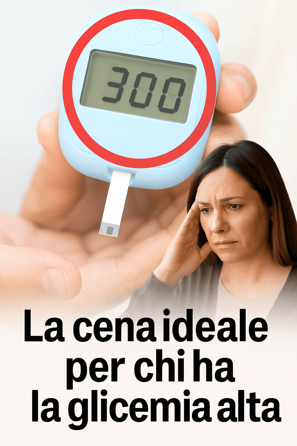 Cena per chi ha la glicemia alta