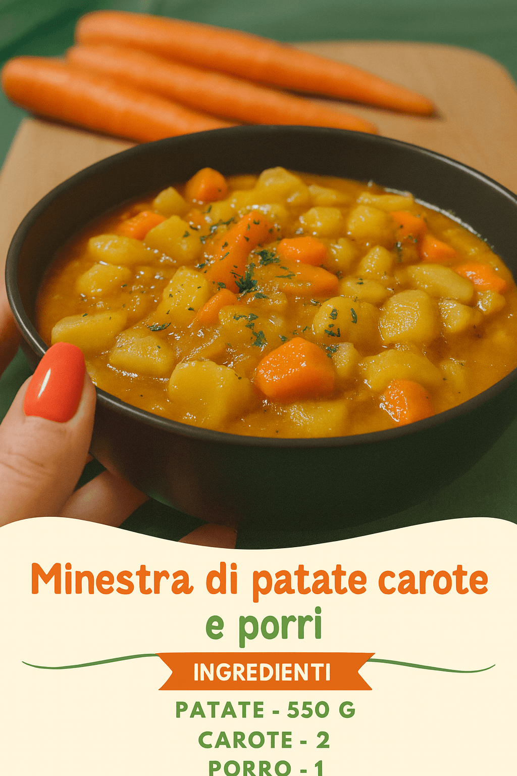 Minestra di patate, carote e porri